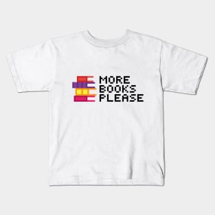 More Books Please Kids T-Shirt